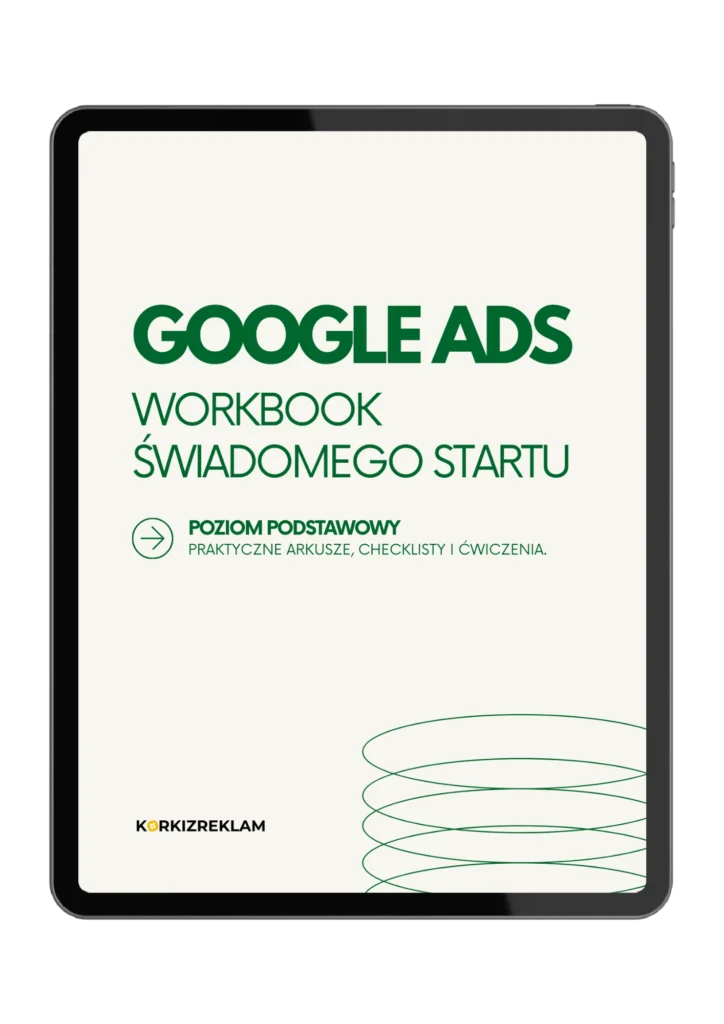 Google Ads Workbook świadomego startu