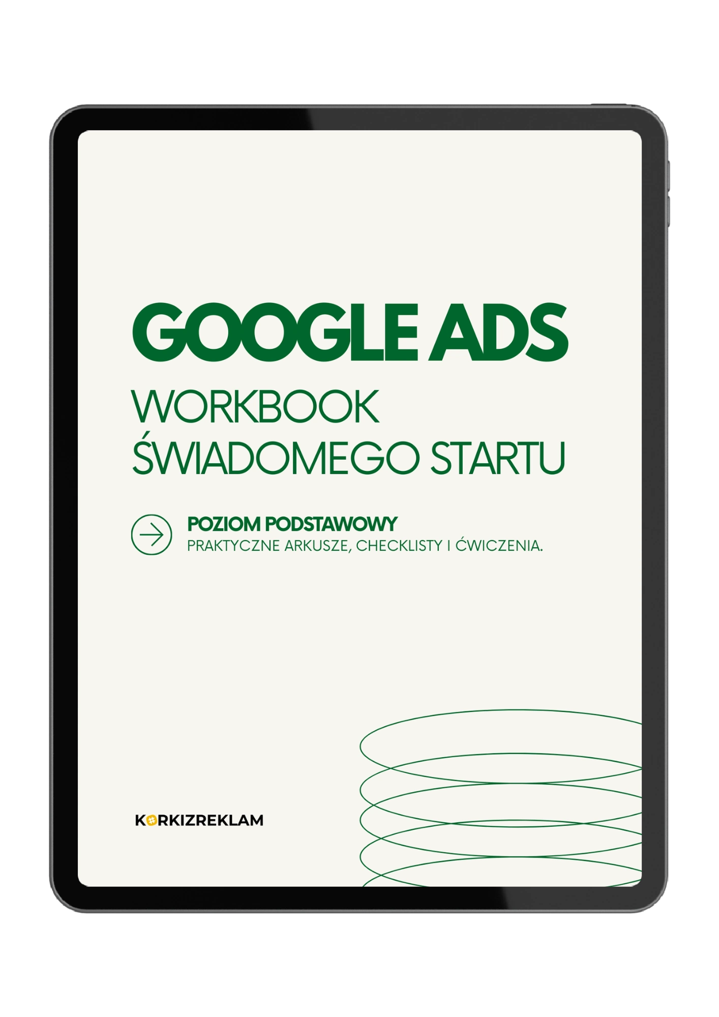 Google Ads Workbook świadomego startu